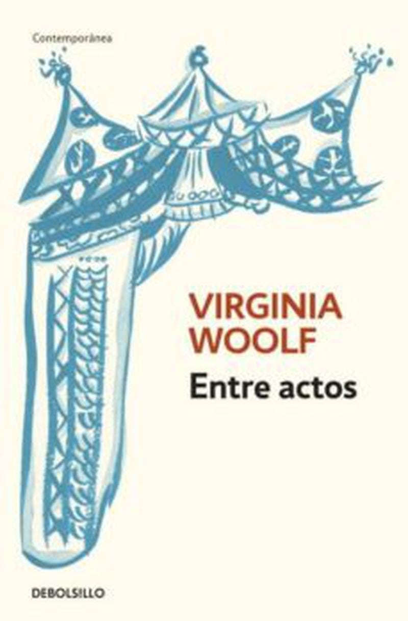 Portada libro Entre actos de Virginia Woolf, editorial Debolsillo