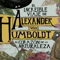 Biógrafa de Alexander von Humboldt: “En el 1800 habló de los daños del cambio climático”