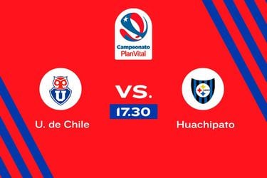 Universidad de Chile vs. Huachipato EN VIVO Campeonato Nacional cuándo juega la U donde juega la U donde ver Sábado 21 de mayo 17:30 horas.