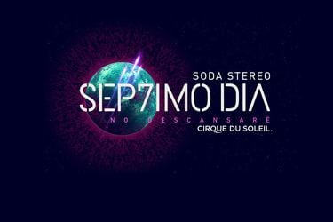 Séptimo-día-el-explosivo-show-de-Soda-Stereo-con-Cirque-du-Soleil-que-cautivará-Argentina