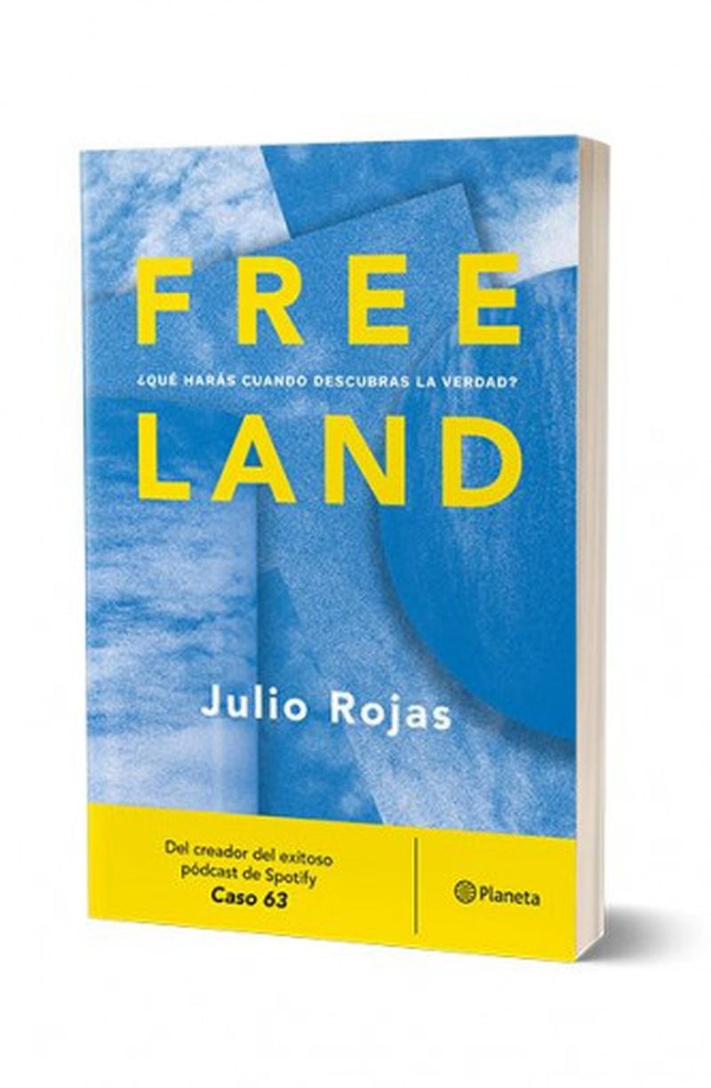 Freeland, novela de Julio Rojas (Editorial Planeta)