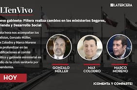 #LTenVivo | Lo que deja el cuarto cambio de gabinete que realizó Sebastián Piñera