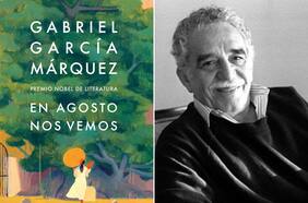 La vida después de la vida: Gabriel García Márquez y el dilema sobre los libros póstumos