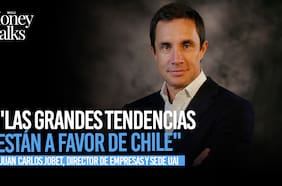 Money Talks | Juan Carlos Jobet: “Las grandes tendencias están a favor de Chile”