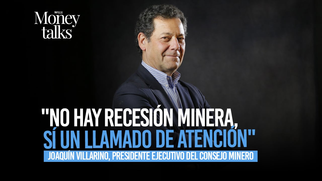 Joaquín Villarino: “No hay recesión minera, sí un llamado de atención”