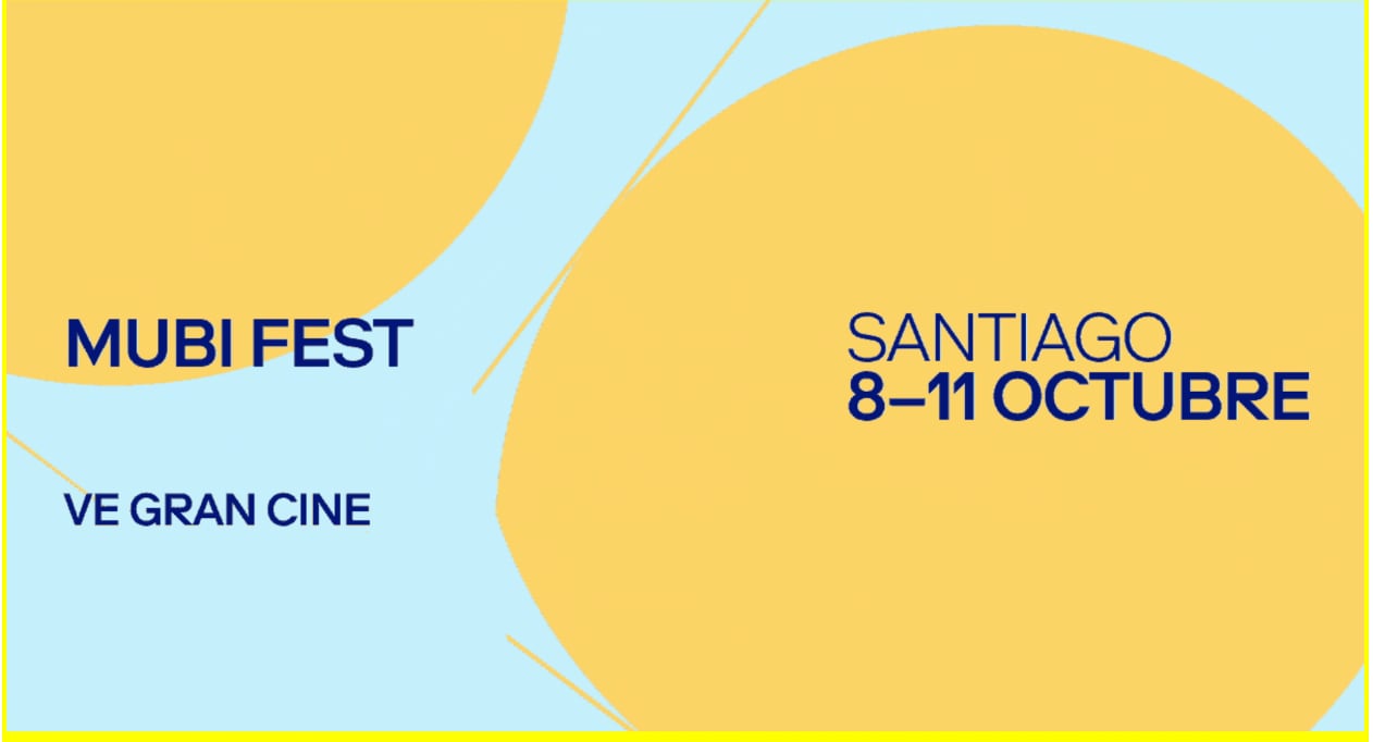 MUBI Fest vuelve a Santiago con 20 películas, estrenos de Cannes y actividades en Matucana 100
