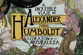 Biógrafa de Alexander von Humboldt: “En el 1800 habló de los daños del cambio climático”