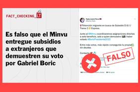 Es falso que el Minvu entregue subsidios a extranjeros que demuestren su voto por Gabriel Boric