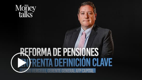 Money Talks | Reforma de pensiones enfrenta definición clave