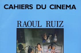 De Raúl Ruiz a Gloria: la presencia chilena en los 70 años de Cahiers du Cinéma