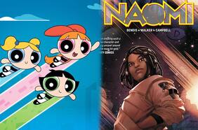 The CW ordena pilotos para el live-action de Las Chicas Superpoderosas y la serie de Naomi