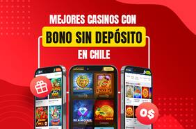 Top 10 Casinos con bono sin depósito en Chile de 2025