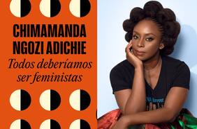 Todos deberíamos ser feministas: a diez años de la publicación del ensayo de Chimamanda Ngozi Adichie