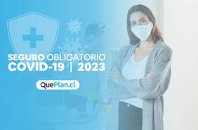 Renovación Seguro Obligatorio Covid-19: QuePlan.cl facilita el proceso de contratación para personas y empresas