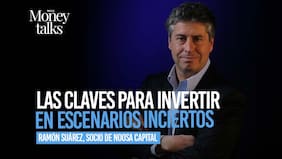 Las claves para invertir en escenarios inciertos