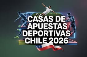 Mejores Casas de Apuestas Deportivas Chile 2026: Apuesta Online con Seguridad