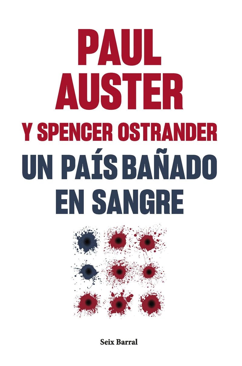 Un país bañado en sangre (Paul Auster y Spencer Ostrander, editorial Seix Barral)